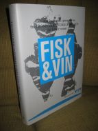 BØLGEN: FISK OG VIN. Den store boken om sjømat og vin. 2006.