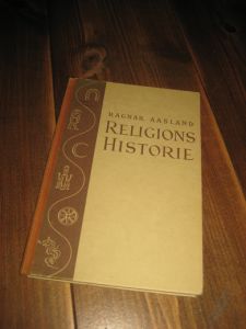 AASLAND, RAGNAR: RELIGIONS HISTORIE. 1966. 