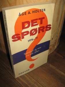HOLTER: DET SPØRS? 1976-77.