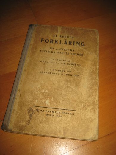 SVERDRUPS FORKLÅRING TIL KATEKISMA ETTER DR MARTIN LUTHER. 1948.
