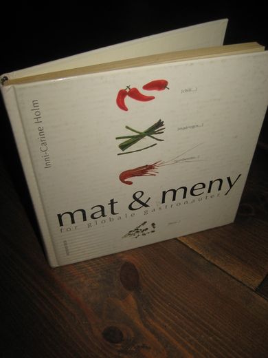 HOLM: MAT & MENY FOR GLOBALE GASTRONAUTER. 2001. 