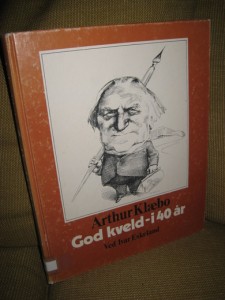KLæbo, Arthur: God kveld -  i 40 år. 1974.