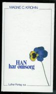 KROHN, MAGNE: HAN har omsorg. 1974