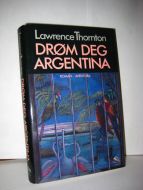 Thornton: DRØM DEG ARGENTINA. 1989.
