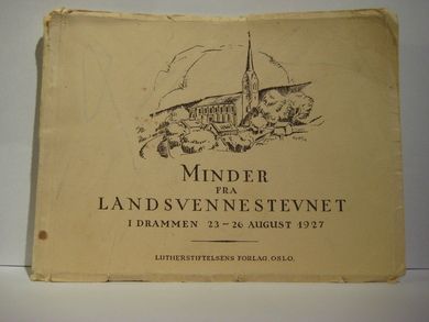 MINDER FRA LANDSVENNESTEVNET I DRAMMEN 23-26 AUGUST 1927.