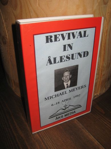 REVIVAL IN ÅLESUND. MICHAEL MEYERS, 1997. 6 stk. kassetter fra AKS MEDIA.