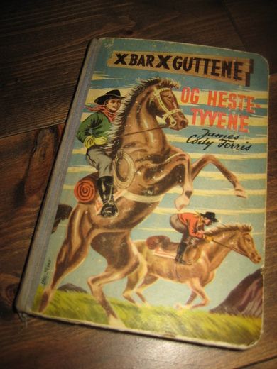 Ferris: X BAR X GUTTENE OG HESTE TYVENE Bok nr 1 1955