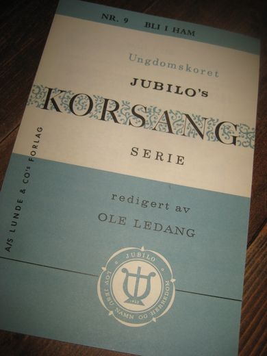 Ungdomskoret                                                   JUBILO'SKORSANG SERIE. NR 9, BLI I HAM