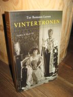 Bomann- Larsen: VINTERTRONEN. Haakon & Maud III. 2008.