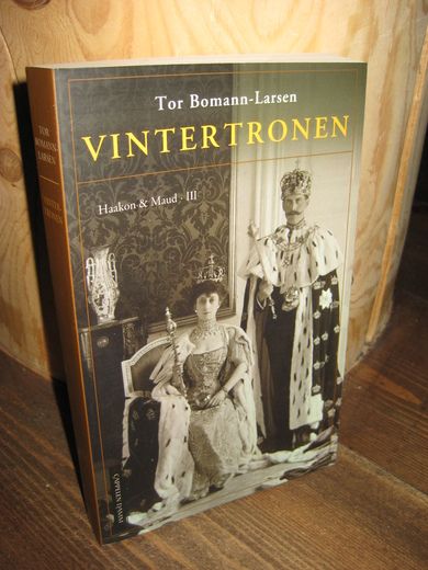 Bomann- Larsen: VINTERTRONEN. Haakon & Maud III. 2008.