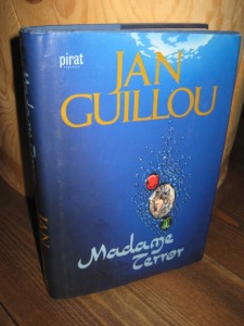 GUILLOU, JAN: Madame Terror. 2006.