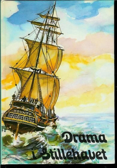 LANGHOLF, PAULUS: Drama i Stillehavet. Mytteristene som grunnla Pitcairn- kolonien.