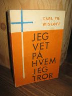 WISLØFF: JEG VET PÅ HVEM JEG TROR. 1965