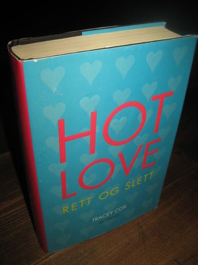 COX: HOT LOVE. RETT OG SLETT. 2001.