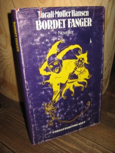 Møller Hansen: BORDET FANGER. 1981.