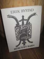 Bystad, Erik: BERGTATT BARN. 1989.