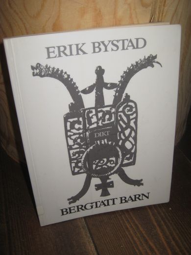 Bystad, Erik: BERGTATT BARN. 1989.