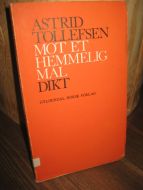 TOLLEFSEN, ASTRID: MOT ET HEMMELIG MÅL. 1969.
