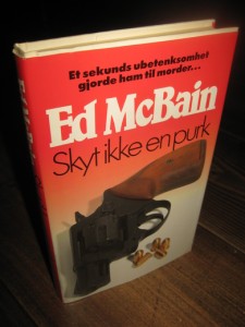 McBain: Skyt ikke en purk. 1990.