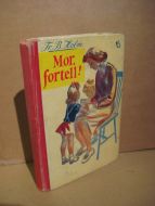 Holm: Mor, fortell!