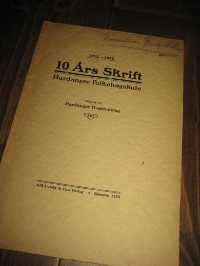 1912 - 1922 10 ÅRSSKRIFT Hardanger Folkehøgskule 1923