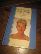 KVINNERS SEKSUALITET. Lyst, fantasi, orgasme. 1991. 