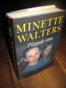 WALTERS, MINETTE: Plagede sinn. 2004.