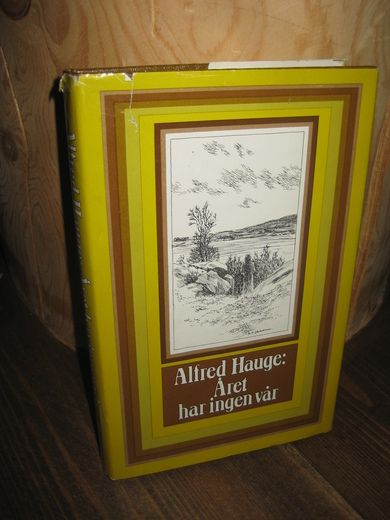 Hauge, Alfred: Året har ingen vår. 1978.