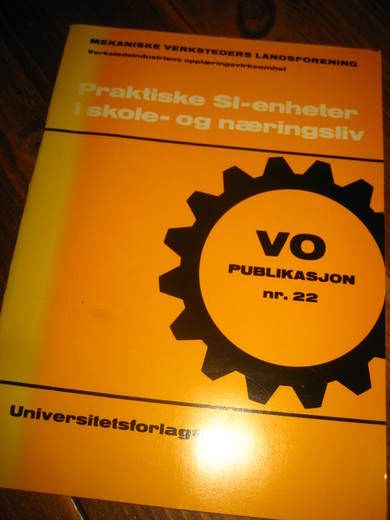 PRAKTISKE SI- ENHETER I SKOLE OG NÆRINGSLIV 1973