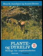 Aasekjær, Henrik: PLANTE og DYRELIV. 2. 1971.