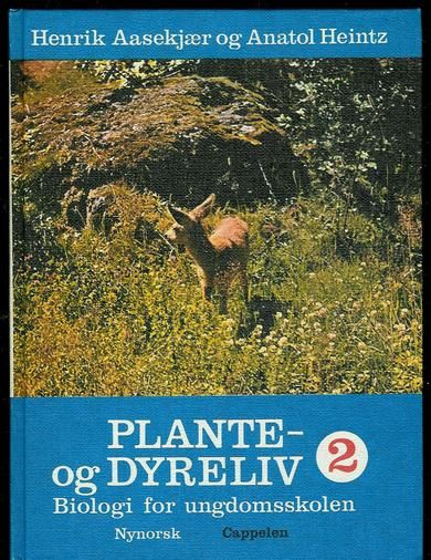 Aasekjær, Henrik: PLANTE og DYRELIV. 2. 1971.