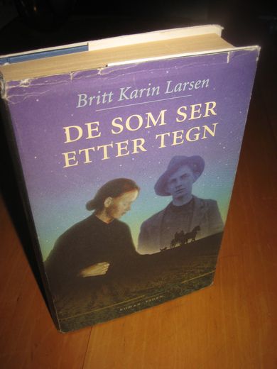 Larsen, Britt Karin: DE SOM SER ETTER TEGN. 1997.
