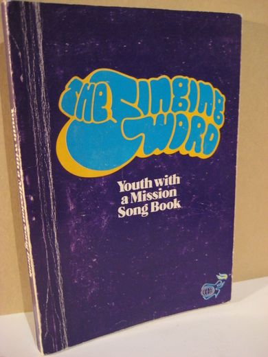 Youth with a Mission Song Book. 1972