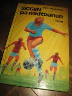 LARSEN: SIGGEN på midtbanen. 1976. 