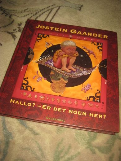 Gaarder, Jostein. Hallo- er det noen her? 1996.
