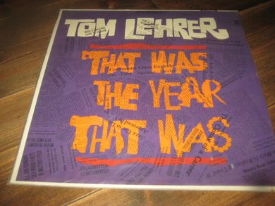 LEHRER TOM: THAT WAS THE YEAR THAT WAS