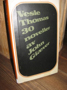 Giæver, John: Vesle Thomas.  30 noveller. 1970.