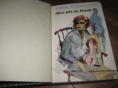 HASLUND, EBBA: Hvor går du, Vanda? 1960.