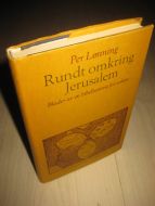 Lønning, Per. Rundt omkring Jerusalem. 1977. 