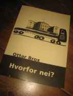 BROX, OTTAR: HVORFOR NEI? 2004.