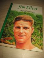 Elliot, Jim: Misjon til regnskogen. 1993.