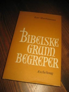 MARTHINUSSEN: BIBELSKE GRUNN BEGREPER. 1964.