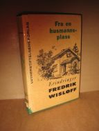WISLØFF: Fra en husmannsplass. Erindringer.