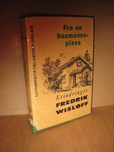 WISLØFF: Fra en husmannsplass. Erindringer.