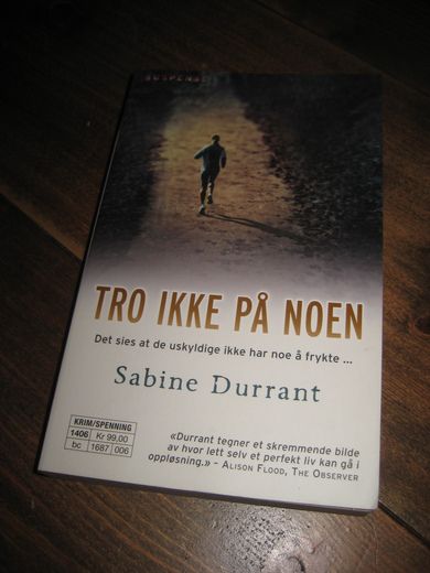 Durrant: TRO IKKE PÅ NOEN. 2013. 