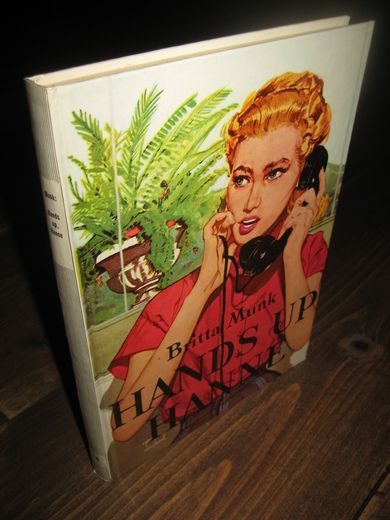 Munk, Britta: HANDS UP HANNE. Bok nr 4, 1963.