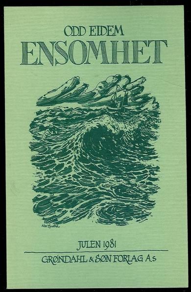 Eidem, Odd: ENSOMHET. 1981