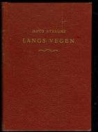 Straume, Jakob: LANGS VEGEN. 1946