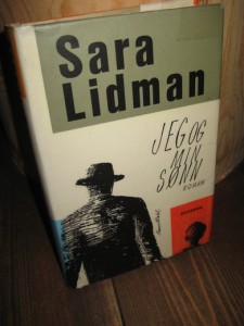 Lidman, Sara: JEG OG MIN SØNNN. 1962.