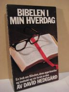 HEDEGÅRD: BIBELEN I MIN HVERDAG. 1976.